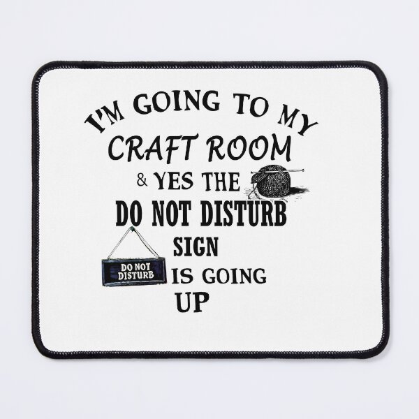 Item preview, Craft Room Rules – Funny “Do Not Disturb” Design for Makers designed and sold by fairmaiden7.