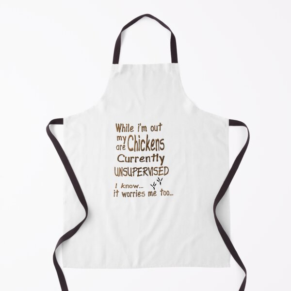 Item preview, While I’m Out, My Chickens Are Unsupervised – Funny Chicken Owner Quote designed and sold by fairmaiden7.