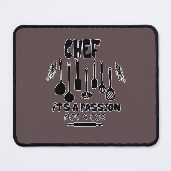 Item preview, Chef – It’s a Passion Not a Job designed and sold by fairmaiden7.
