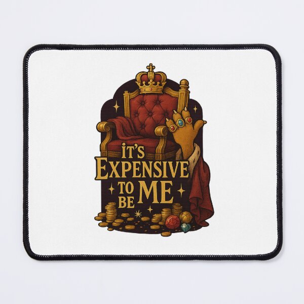 Item preview, It’s Expensive to Be Me – Royal Housewives Drama Tee designed and sold by Zippitydodads.