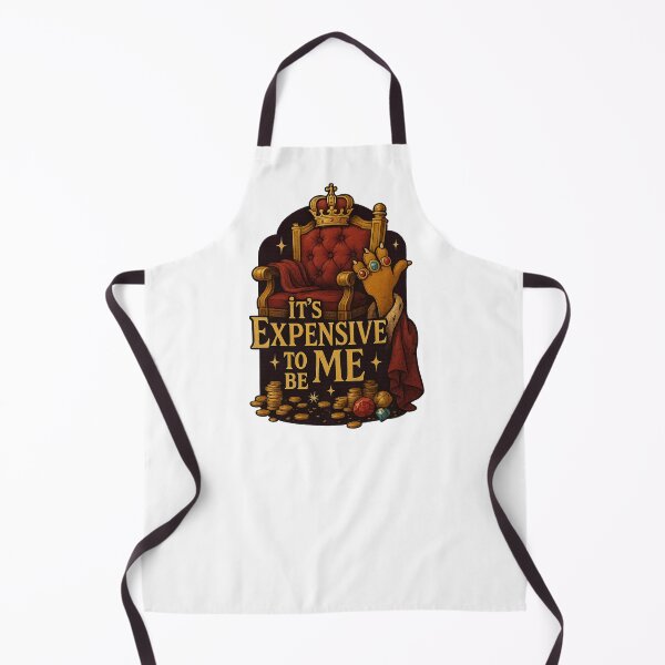 Item preview, It’s Expensive to Be Me – Royal Housewives Drama Tee designed and sold by Zippitydodads.