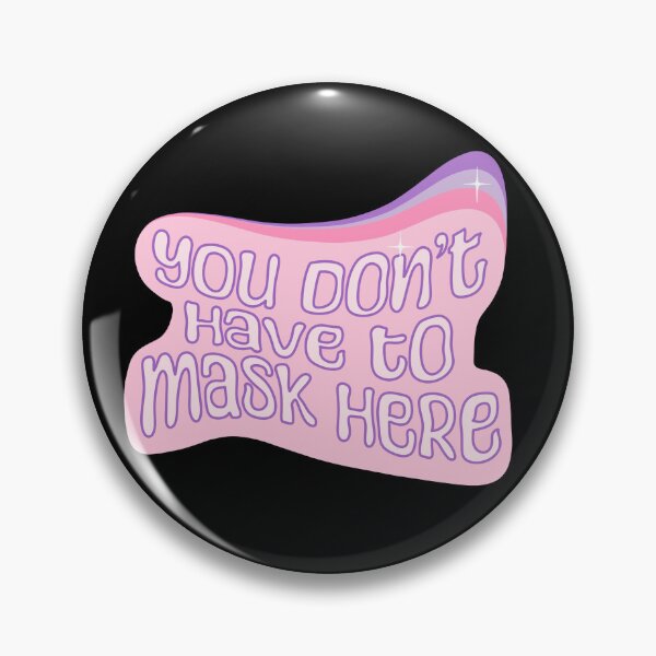 Item preview, You don't have to mask here designed and sold by pinkyfish1010.