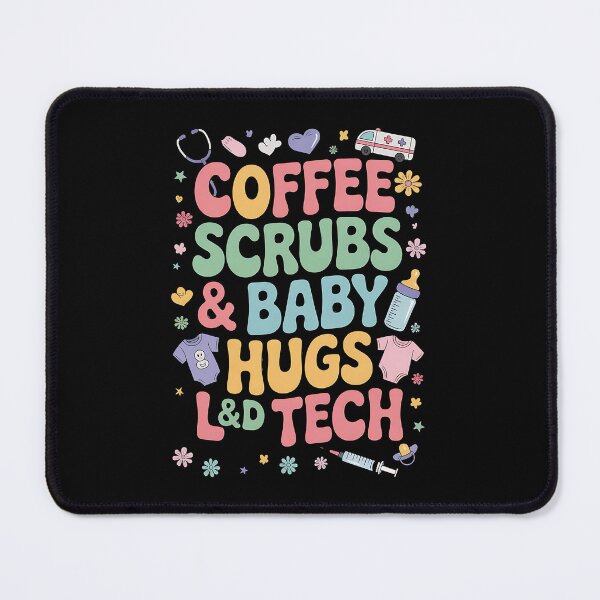 Item preview, Coffee Scrubs And Baby Hugs Labor And Delivery Nurse LD Tech designed and sold by BakeryDozen.
