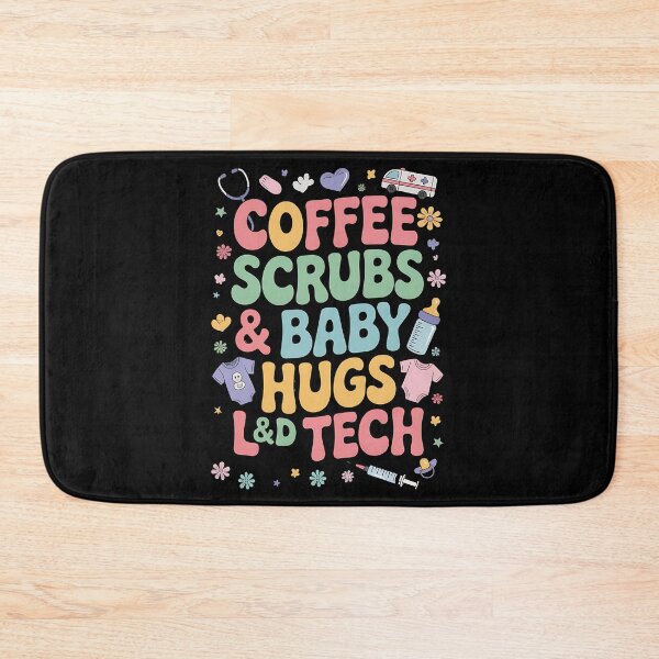 Item preview, Coffee Scrubs And Baby Hugs Labor And Delivery Nurse LD Tech designed and sold by BakeryDozen.