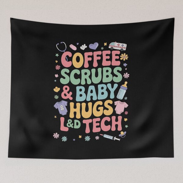 Item preview, Coffee Scrubs And Baby Hugs Labor And Delivery Nurse LD Tech designed and sold by BakeryDozen.