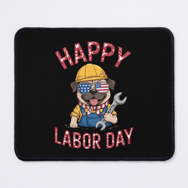 Item preview, Funny Pug Happy Labor Day For Workers designed and sold by BakeryDozen.