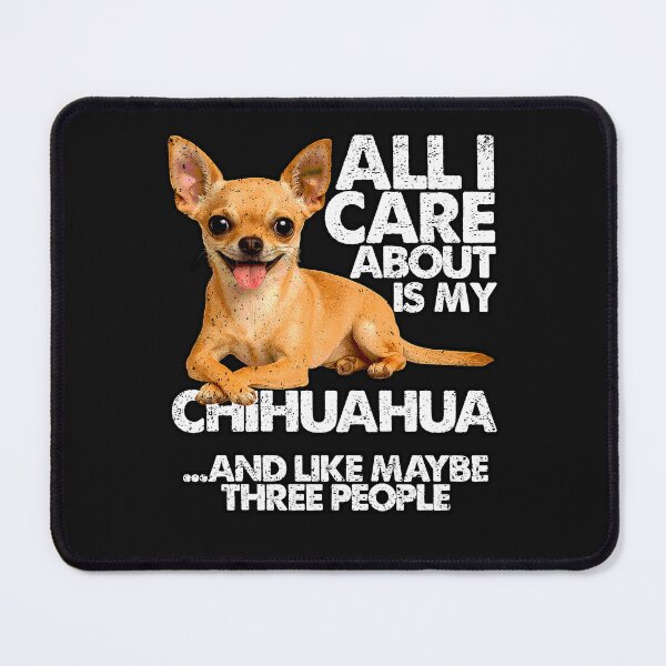 Item preview, ALL I CARE ABOUT IS MY CHIHUAHUA | | Pets and Dogs lovers for Men and Women t-shirt designed and sold by panchiTWO.