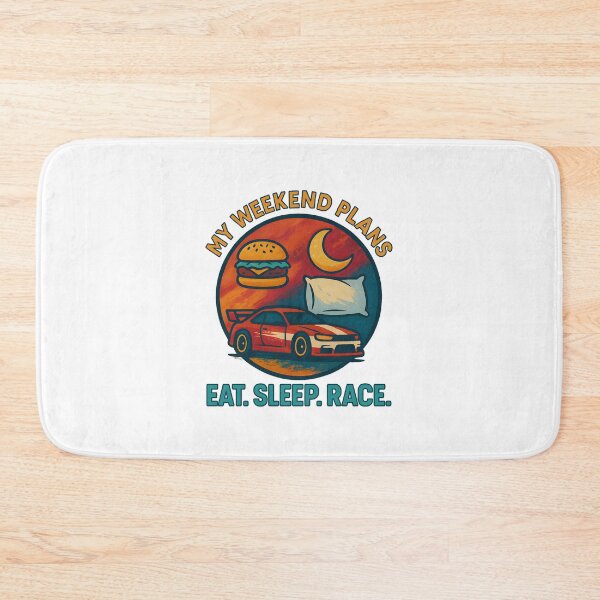 Item preview, My Weekend Plans - Eat. Sleep. Race. - Motorsport designed and sold by inkNext.