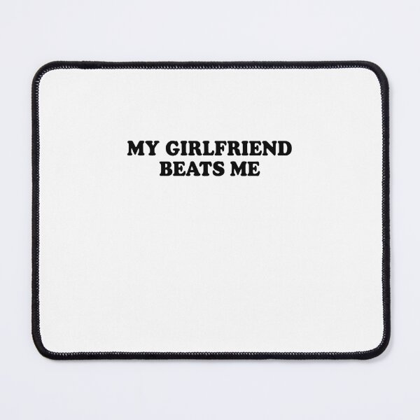 Item preview, Bold Statement Tee – "My Girlfriend Beats Me designed and sold by Fleetwood1994.