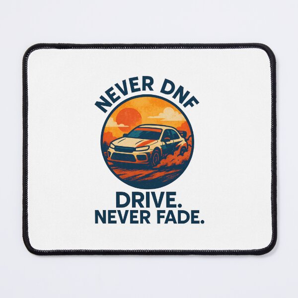 Item preview, Never DNF - Drive. Never Fade. - Motorsport designed and sold by inkNext.