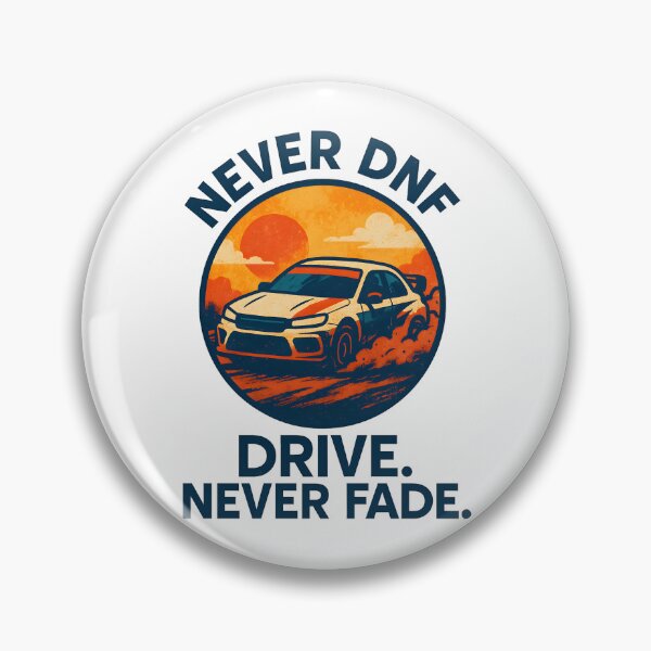Item preview, Never DNF - Drive. Never Fade. - Motorsport designed and sold by inkNext.