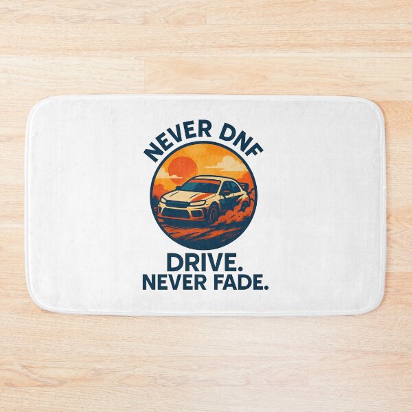 Item preview, Never DNF - Drive. Never Fade. - Motorsport designed and sold by inkNext.