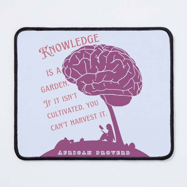 Item preview, African Proverb: Knowledge is a garden. If it isn't cultivated, you can't harvest it. designed and sold by artbleed.