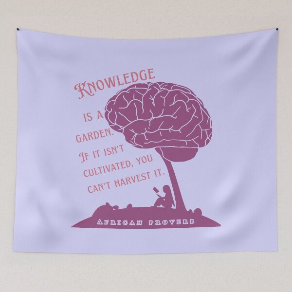 Item preview, African Proverb: Knowledge is a garden. If it isn't cultivated, you can't harvest it. designed and sold by artbleed.