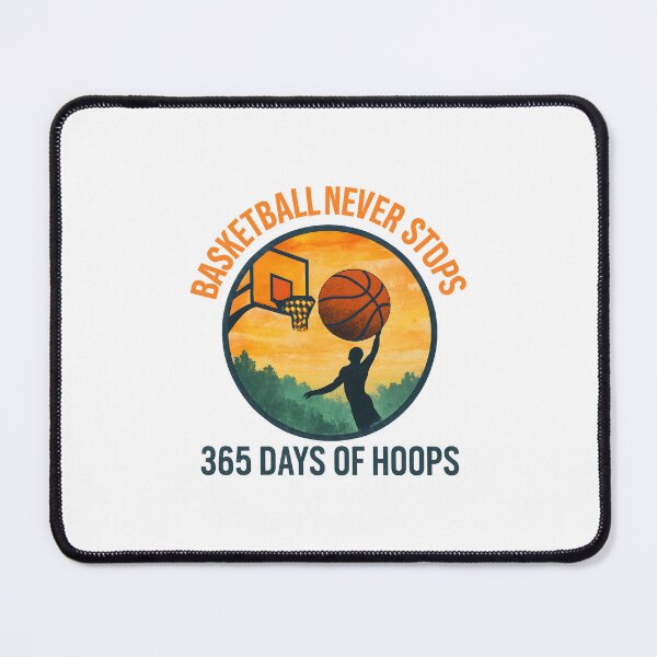 Item preview, Basketball Never Stops - 365 Days of Hoops - Basketball designed and sold by inkNext.