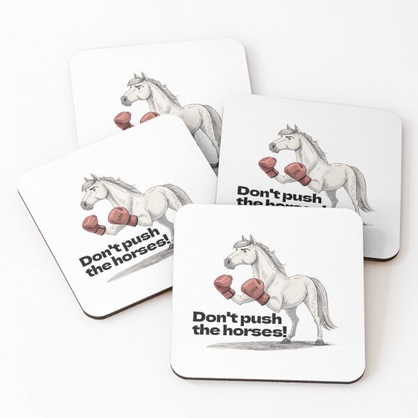 Item preview, Don't Push The Horses designed and sold by NickTaroDesign.