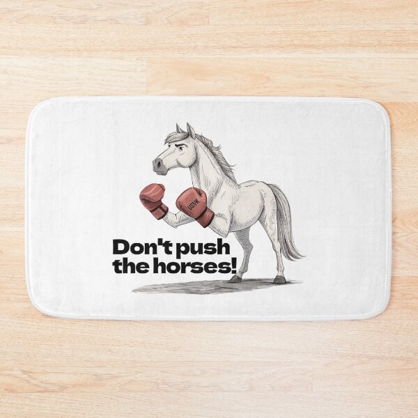 Item preview, Don't Push The Horses designed and sold by NickTaroDesign.
