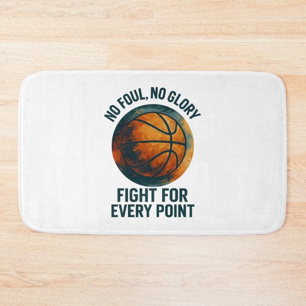 Item preview, No Foul, No Glory - Fight for Every Point - Basketball designed and sold by inkNext.
