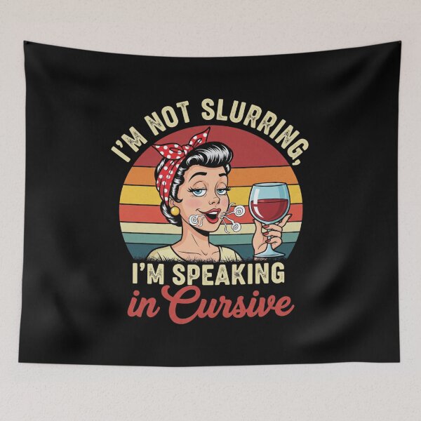 Item preview,  I'm Not Slurring, I'm Speaking in Cursive - Retro Wine Humor designed and sold by Giggle Gear.