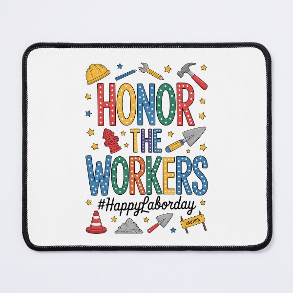 Item preview, Honor The Worker - Happy Labor Day designed and sold by BakeryDozen.