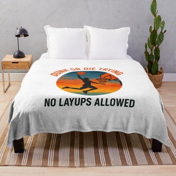 Item preview, Dunk or Die Trying - No Layups Allowed - Basketball designed and sold by inkNext.