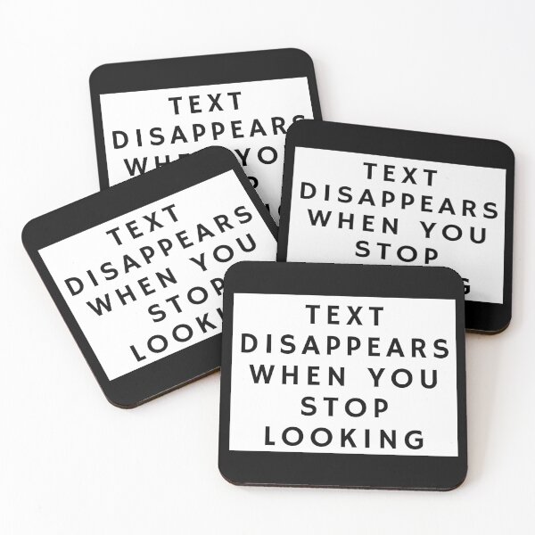 Item preview, Text Disappears When You Stop Looking – Mind-Bending Quote Design designed and sold by WykroMerch.