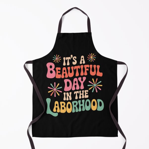 Item preview, It's A Beautiful Day In The Laborhood Retro Labor Delivery designed and sold by BakeryDozen.