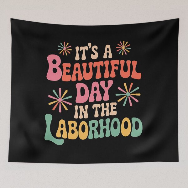 Item preview, It's A Beautiful Day In The Laborhood Retro Labor Delivery designed and sold by BakeryDozen.