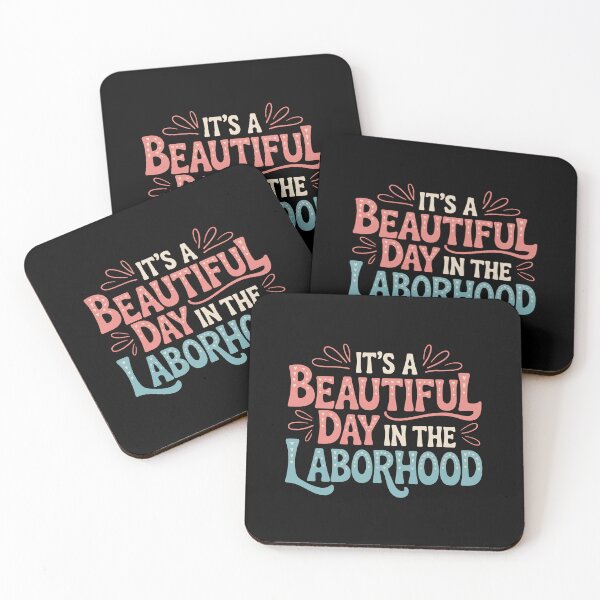 Item preview, Labor & Delivery Nurse It's A Beautiful Day In The Laborhood designed and sold by BakeryDozen.