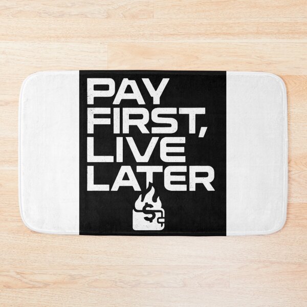 Item preview, Pay First Live Later Minimalist Quote Design designed and sold by PunchMonkeyArt.