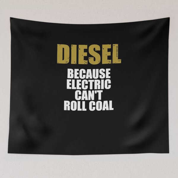 Item preview, Diesel Because Electric Can't Roll Coal V3 designed and sold by TeeTimeGuys.
