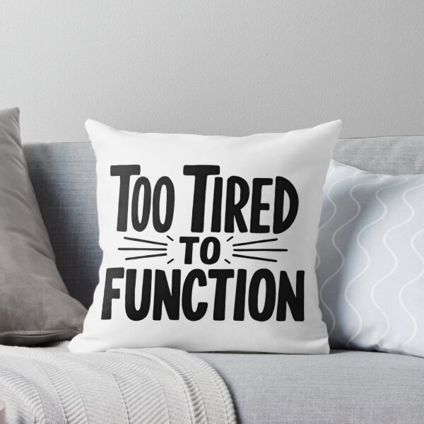 Item preview, Too Tired to Function – Funny Lazy Mood T-Shirt designed and sold by shadystitch.