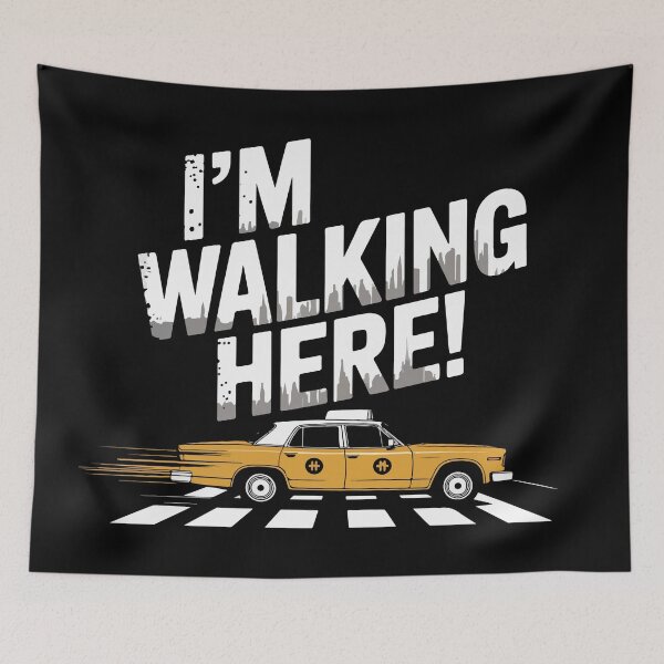 Item preview, Midnight Cowboy quote, I'm walking here! designed and sold by Philip-p22.