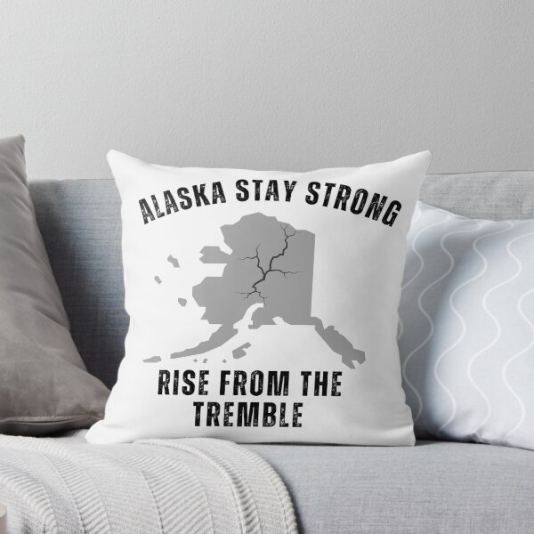 Item preview, Alaska Stay Strong Earthquake  designed and sold by INFINITYGUY ⭐⭐⭐⭐⭐.
