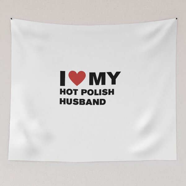 Item preview, I Love My Hot Polish Husband – Romantic Gift designed and sold by CapriCreatives.