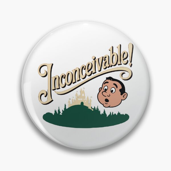 Item preview, The Princess Bride quote, Inconceivable! designed and sold by Philip-p22.
