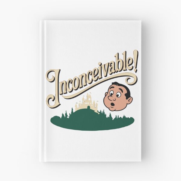 Item preview, The Princess Bride quote, Inconceivable! designed and sold by Philip-p22.