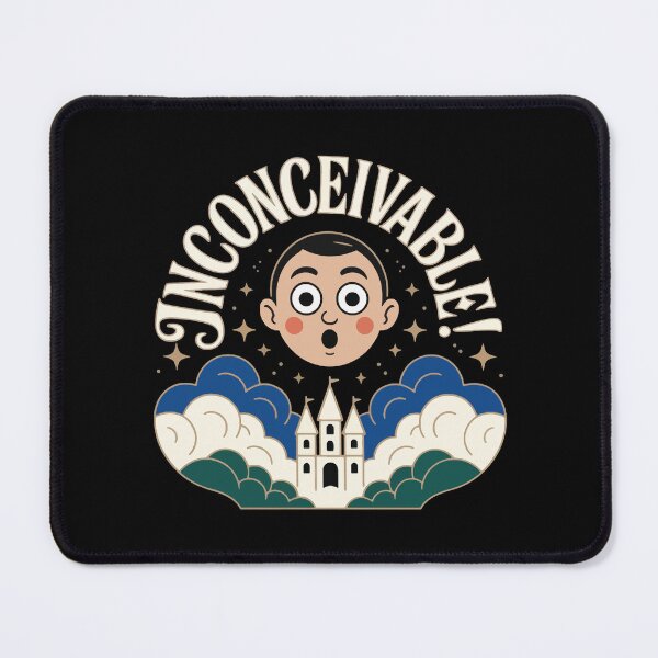 Item preview, The Princess Bride quote, Inconceivable! designed and sold by Philip-p22.
