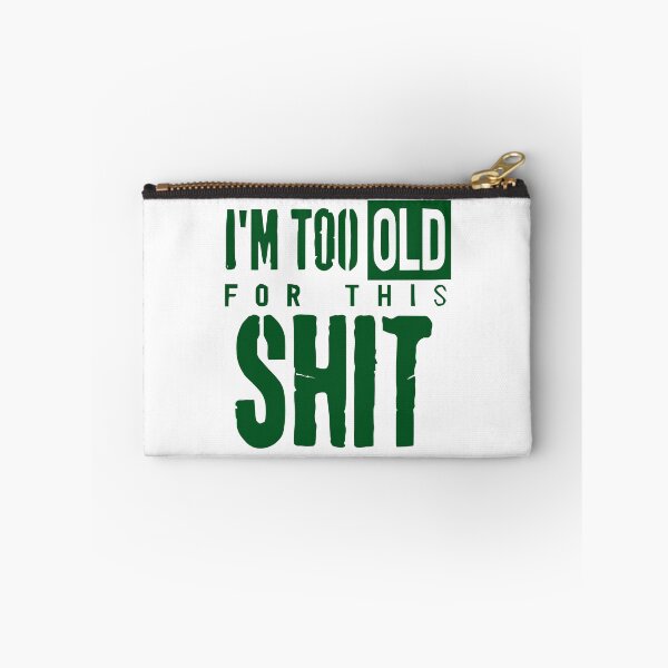 Item preview, I'm Too Old For This Shit designed and sold by Angry Swan Designs.