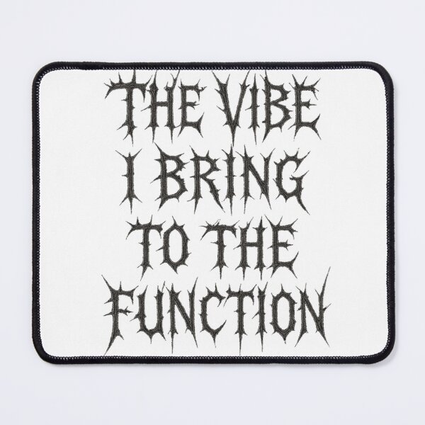 Item preview, "The Vibe I Bring to The Function" designed and sold by CandidSecular.
