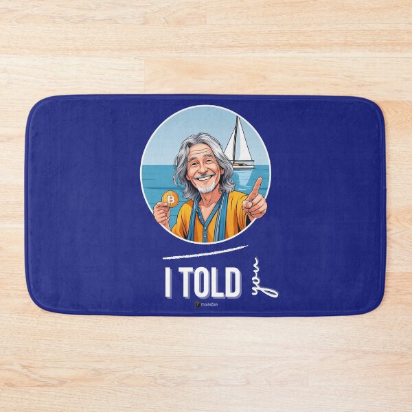 Item preview, I Told You – Bitcoin Sailor Style designed and sold by Silvernuit.