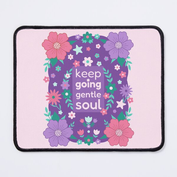 Item preview, Floral Kindness Quote – Keep Going Gentle Soul designed and sold by My Valid Vibes.