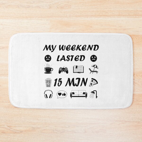 Item preview, My Weekend Lasted 15 Min designed and sold by Design Piggy  Bank.