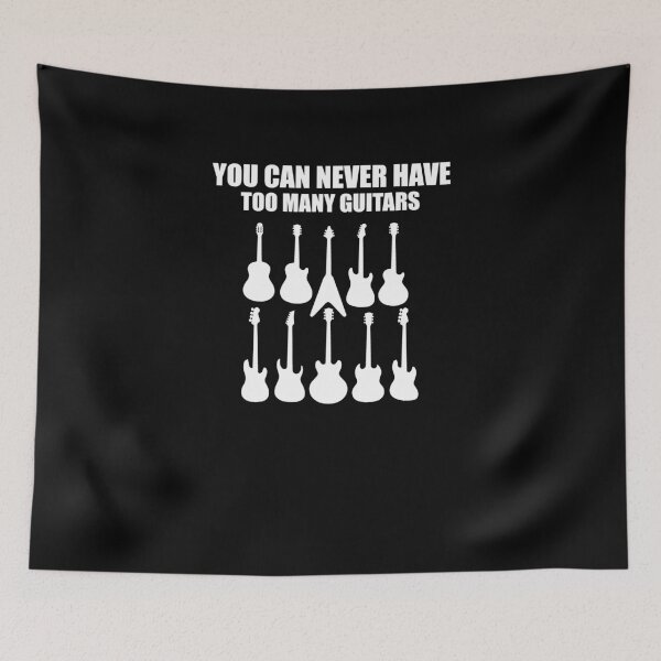 Item preview, You Can Never Have Too Many Guitars designed and sold by TeeTimeGuys.