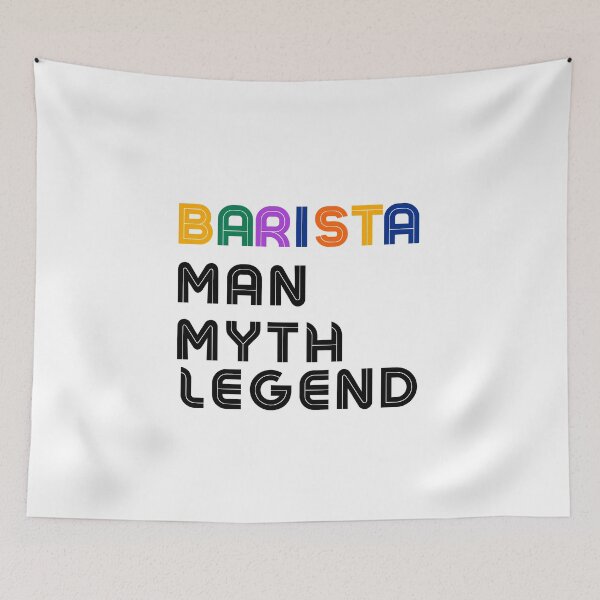 Item preview, Barista Man Myth Legend designed and sold by sydney-syder.
