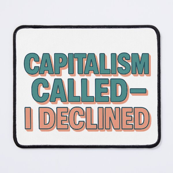 Item preview, Capitalism Called I Declined Sticker – Bold Anti-Capitalist Statement Design designed and sold by weirdfishes123.