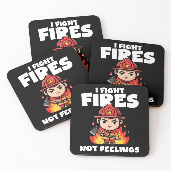Item preview, I FIGHT FIRES NOT FEELINGS - FIREFIGHTER designed and sold by KEF Custom.