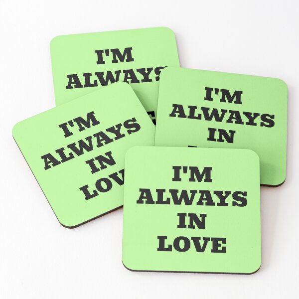 Item preview, I'm Always In Love designed and sold by WakeNBake-Tees.