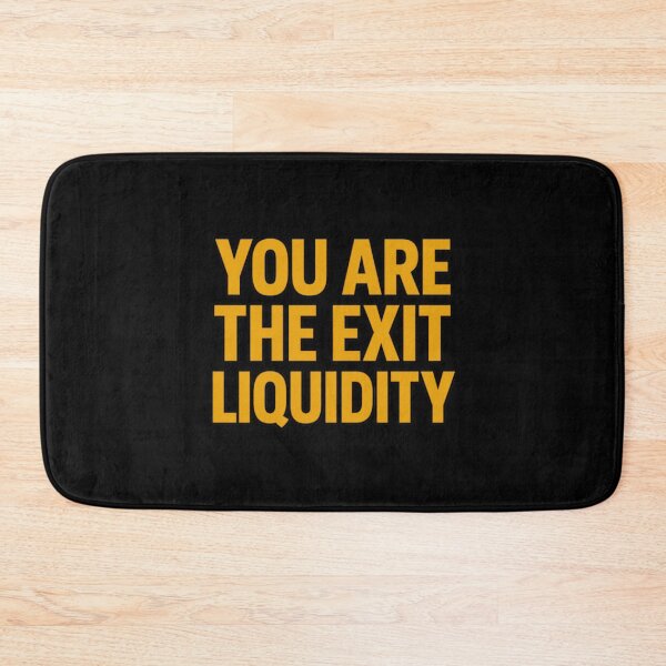 Item preview, You Are The Exit Liquidity designed and sold by TrendsLook.
