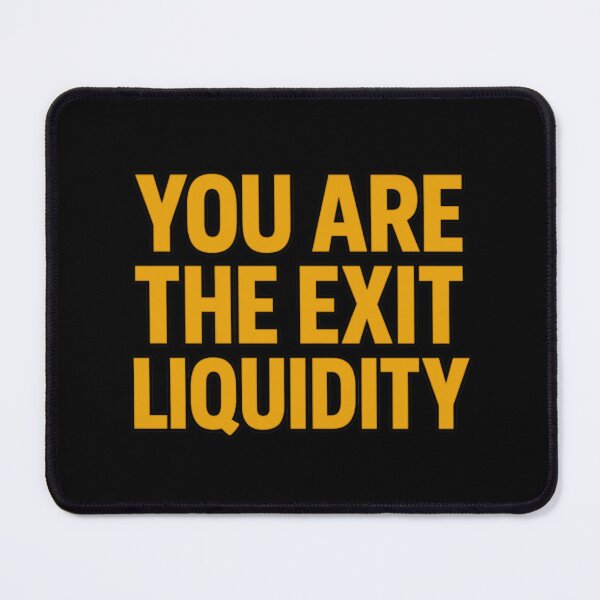Item preview, You Are The Exit Liquidity designed and sold by TrendsLook.